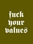 pic for Fuck Your Values